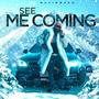 SEE ME COMING (Explicit)