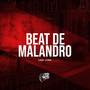 Beat de Malandro (Explicit)