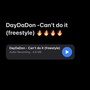 Can't Do It (Freestyle) [Explicit]