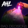 Bad Decisions (Explicit)