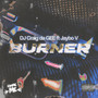 Burner (Explicit)