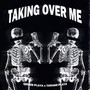 Taking Over Me (Explicit)