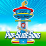 Pup Slide Song