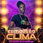 Esse Que É o Clima (Explicit)