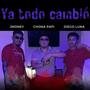 Ya Todo Cambio (feat. Diego N Luna & Jmoney) [Explicit]
