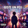 Juste un peu (Explicit)