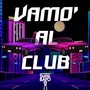 Vamo' al Club (Explicit)