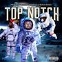 Top Notch (Explicit)