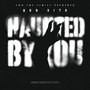 Haunted By You (Explicit)