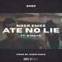 ATE NO LIE (feat. G' Mack) (Explicit)