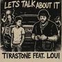 Let's Talk About It (feat. Loui) [Explicit]