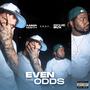 Even The Odds (Explicit)