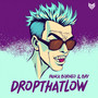 DROPTHATLOW (Explicit)