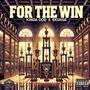 For The Win (feat. Kinda Odd) [Explicit]