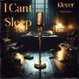 I Can't Sleep (feat. KitaJ)