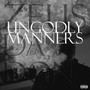 Ungodly Manners (Explicit)