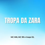 Tropa da Zara (Explicit)