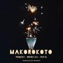 MAKOROKOTO (feat. Wayne FOG, TR3Y XL & McKnife)