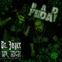 Bad Friday: Dr Jager & Mr High (Explicit)