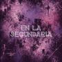 En La Secundaria (Explicit)