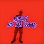 No Me Llama (Explicit)