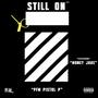 Still on (Explicit)