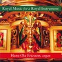 ROYAL MUSIC FOR A ROYAL INSTRUMENT: Organ music by the Duben family