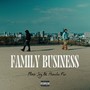 Family Business (Explicit)
