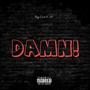 Damn! (feat. A$) [Explicit]