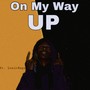 On My Way Up (Explicit)