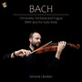 Bach: Chromatic Fantasia and Fugue, BWV 903 (Transcr. For Solo Viola by S. Libralon)