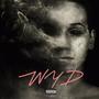 Wyd (prod By Daniel Highs) [Explicit]
