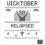 Wicktober : Relapsed (Explicit)