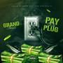 Pay Da Plug Grand Finale (Explicit)