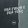 PRA FRENTE E PRA TRÁS (Explicit)