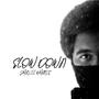 Slow Down (feat. KudaTheBoi & SoundsBySoop)