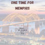 One Time For Memphis (feat. B.C. Carter-Williams, RE Double & Pyu) [Explicit]