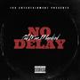 No Delay (Explicit)