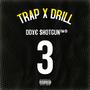 TRAP x DRILL (Vol.3) [Explicit]