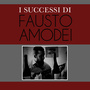 I Successi di Fausto Amodei