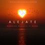 Alejate (feat. Nauma Fresh)