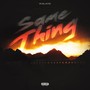 Same Thing (Explicit)