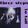 Three steps to fall