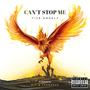 Can't Stop Me (feat. Prod by Ric & Thadeus) [Explicit]