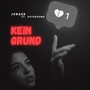 Kein Grund (Explicit)