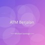 ATM Berjalan
