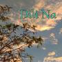 Dili Na (feat. Lazy-E & JEYMZ)