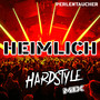 Heimlich (Hardstyle Mix)