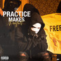 Practice Makes Perfect (Explicit)