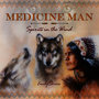 Medicine Man: Spirits in the Wind